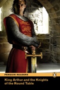 Penguin Readers: King Arthur and the knights of the round table